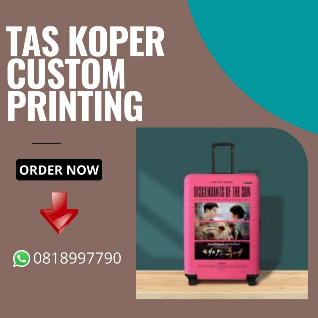 Jasa Pembuatan Tas Koper Custom Printing | Harga Terjangkau di Jakarta Barat 