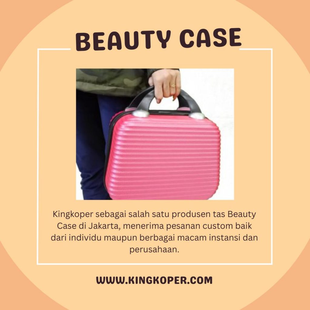 Produsen Beauty Case Terpercaya di Kotawaringin Barat